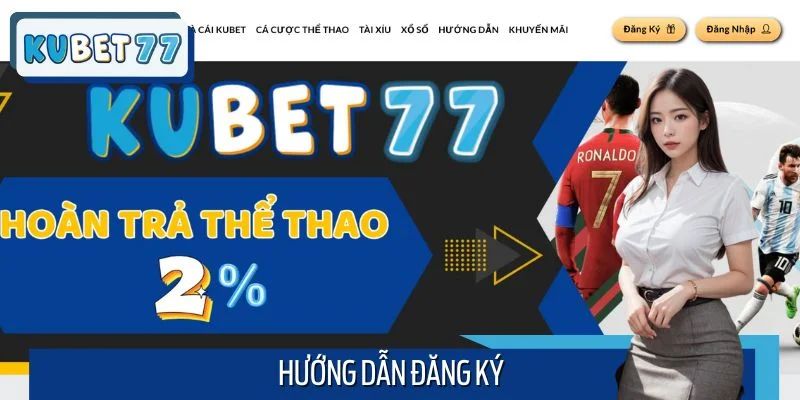 Hướng Dẫn Đăng Ký Kubet77 Mới Nhất 2025 Cho Người Chơi Mới