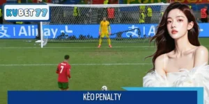 Kèo Penalty Kubet77 - Bí Quyết Bắt Kèo Chuẩn Từng Lượt Đá