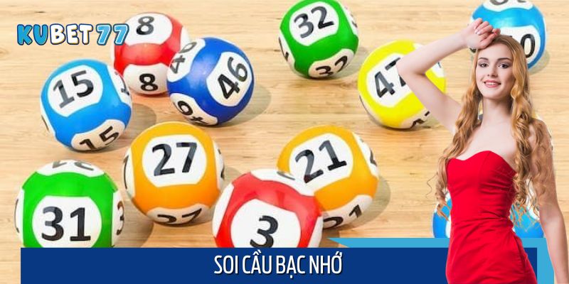 Soi Cầu Bạc Nhớ - Phương Pháp Chơi Lô Đề Thắng Đậm Mỗi Ngày