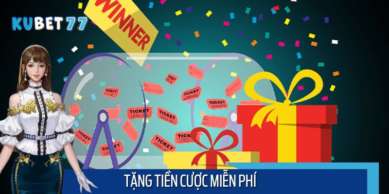 Kubet77 Tặng Tiền Cược Miễn Phí Tri Ân Hội Viên Tháng 7 Này